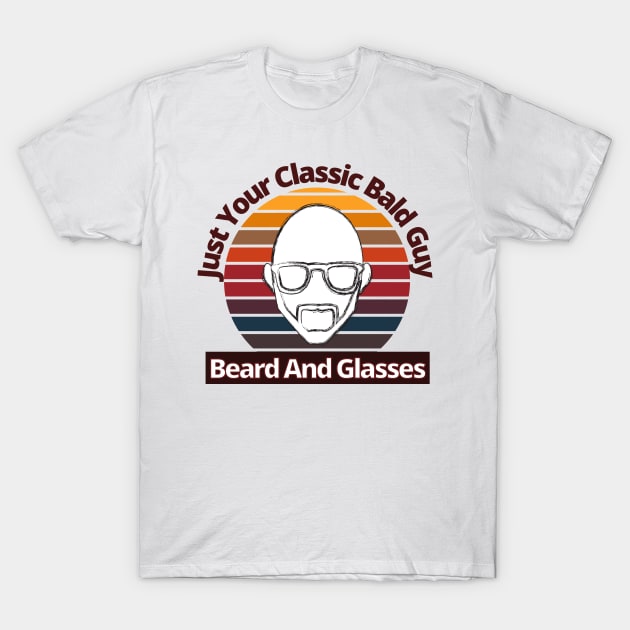 Bald Guy Birthday, Bald Guy With Beard and Glasses, Funny, Fathers Day, Christmas T-Shirt by Coralgb